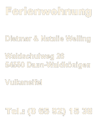 Ferienwohnung Welling - 54550 Daun-Waldkönigen - Vulkaneifel